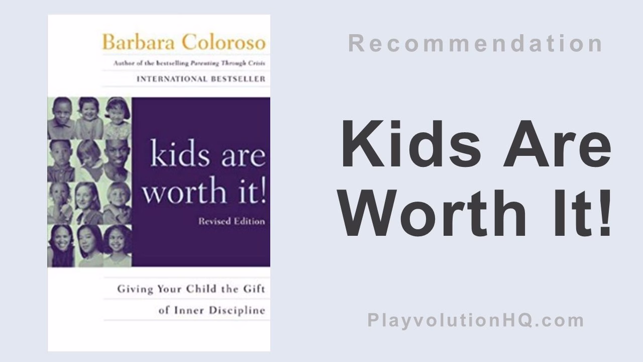 Kids Are Worth It!