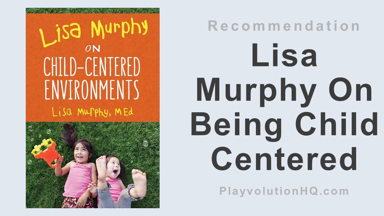 Lisa Murphy On Being Child Centered