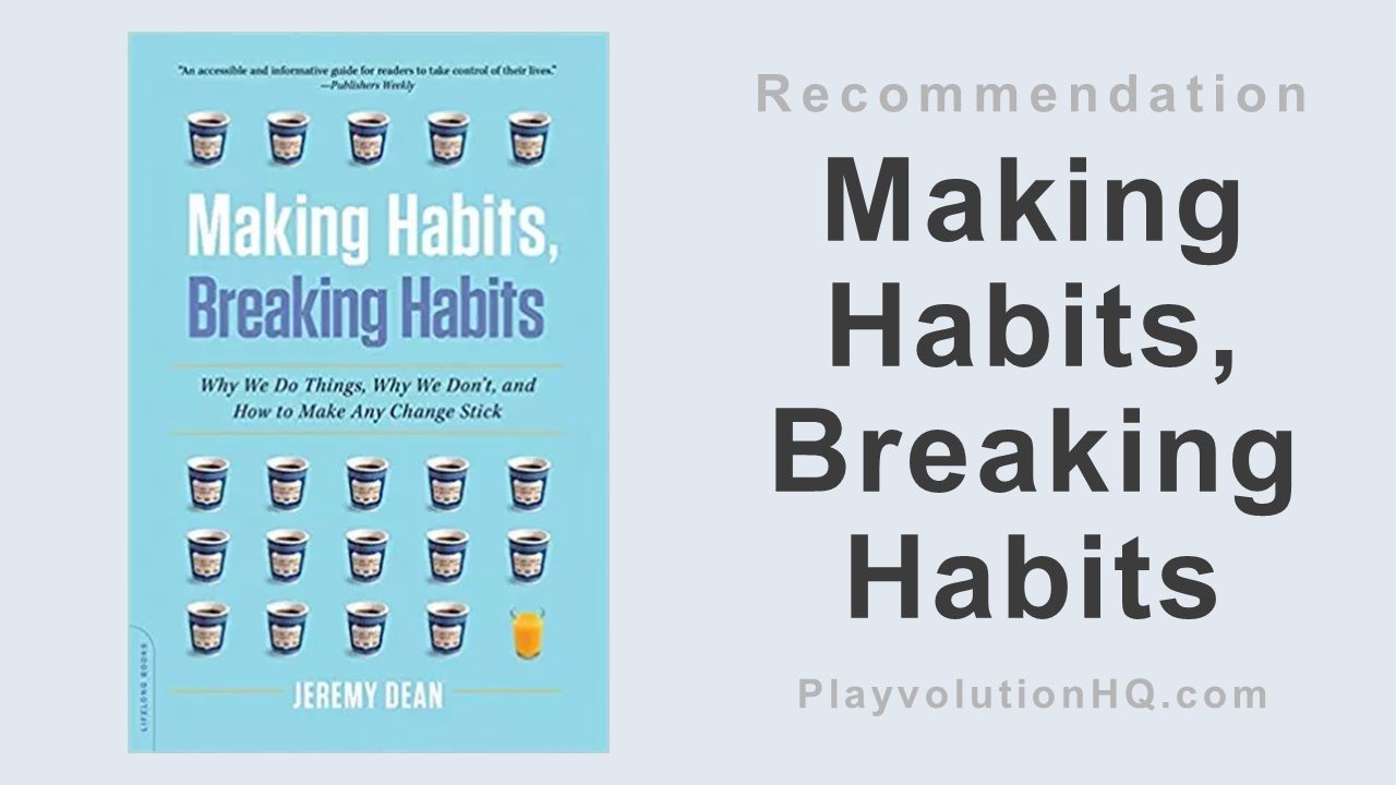 Making Habits Breaking Habits: Why We Do Things, Why We Don't, And How ...