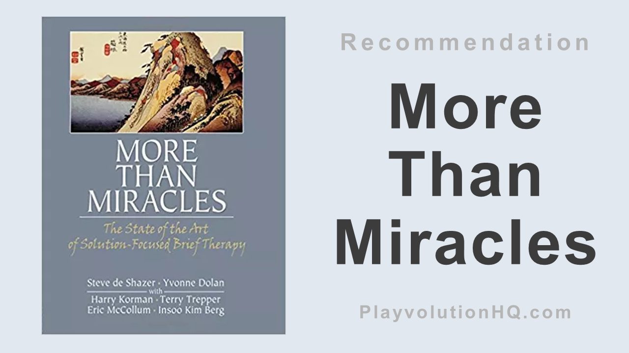 More Than Miracles: The State of the Art of Solution-Focused Brief Therapy