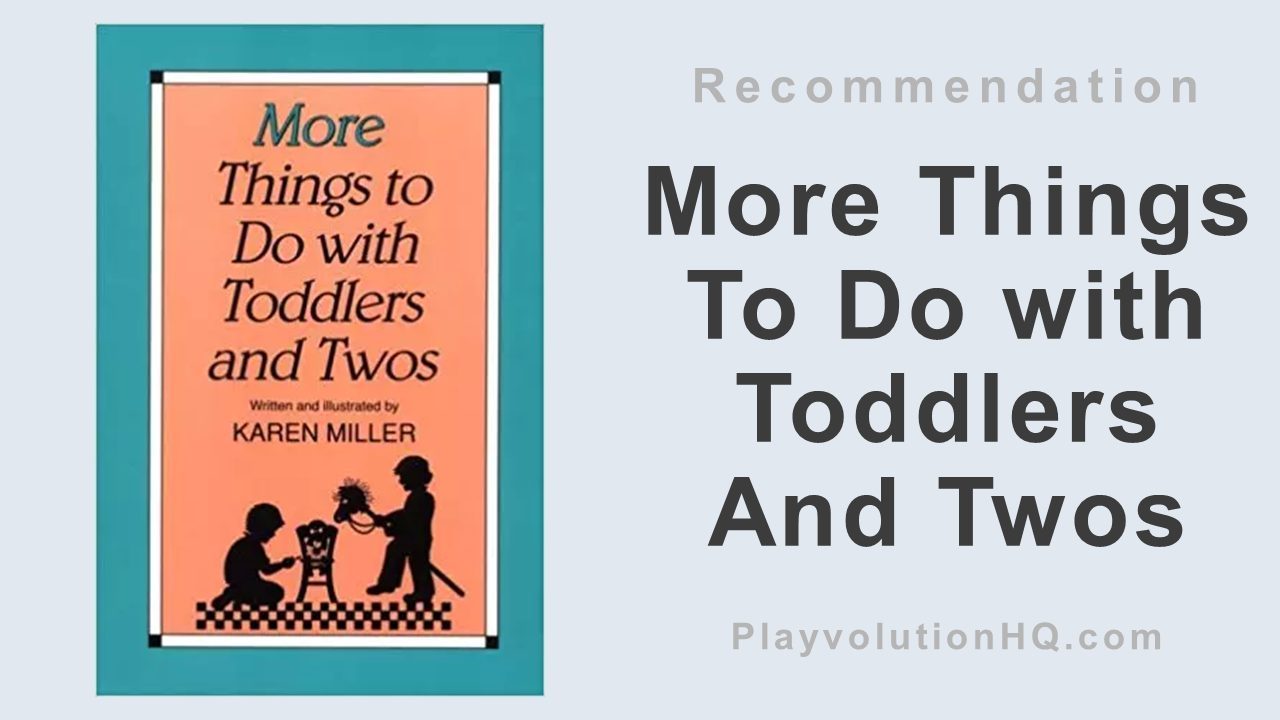 More Things To Do with Toddlers And Twos