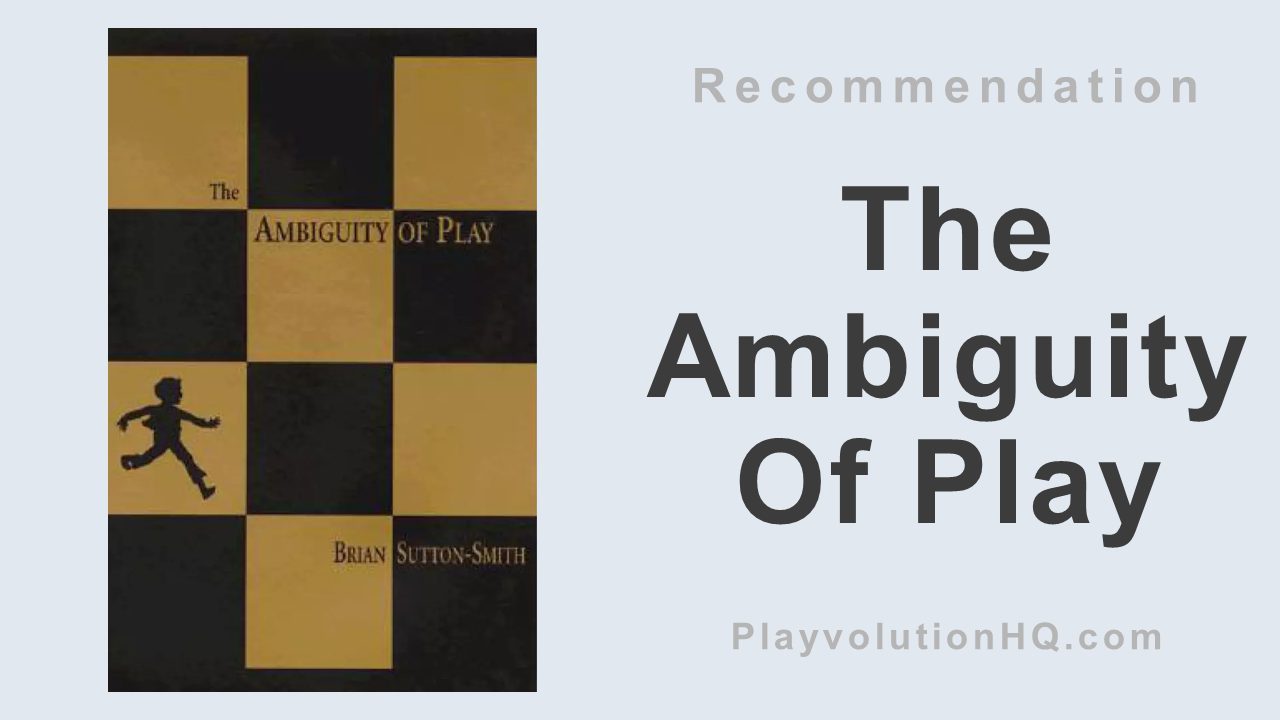 The Ambiguity Of Play