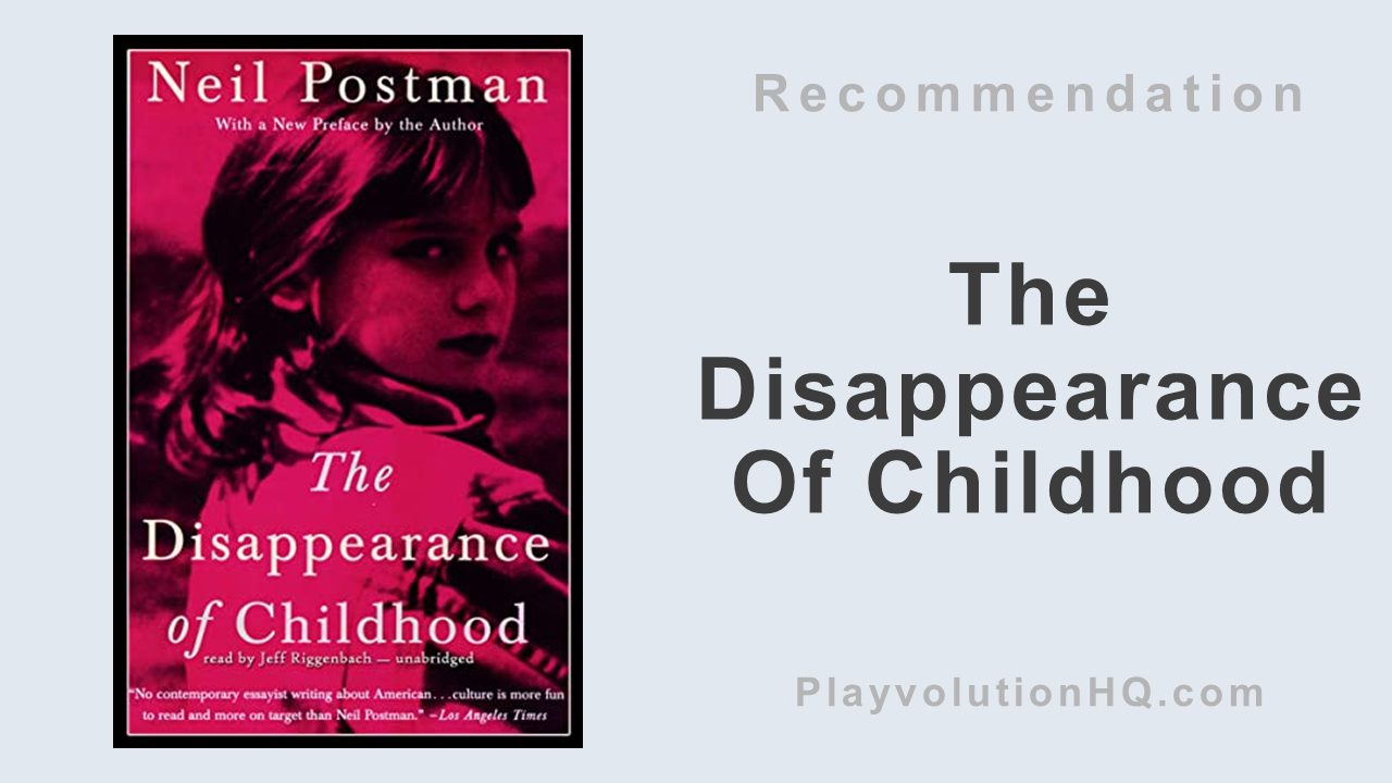 The Disappearance Of Childhood