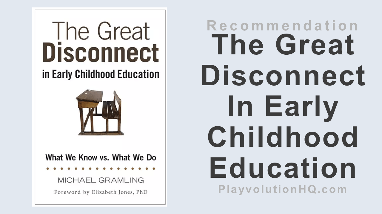 The Great Disconnect In Early Childhood Education: What We Know vs. What We Do