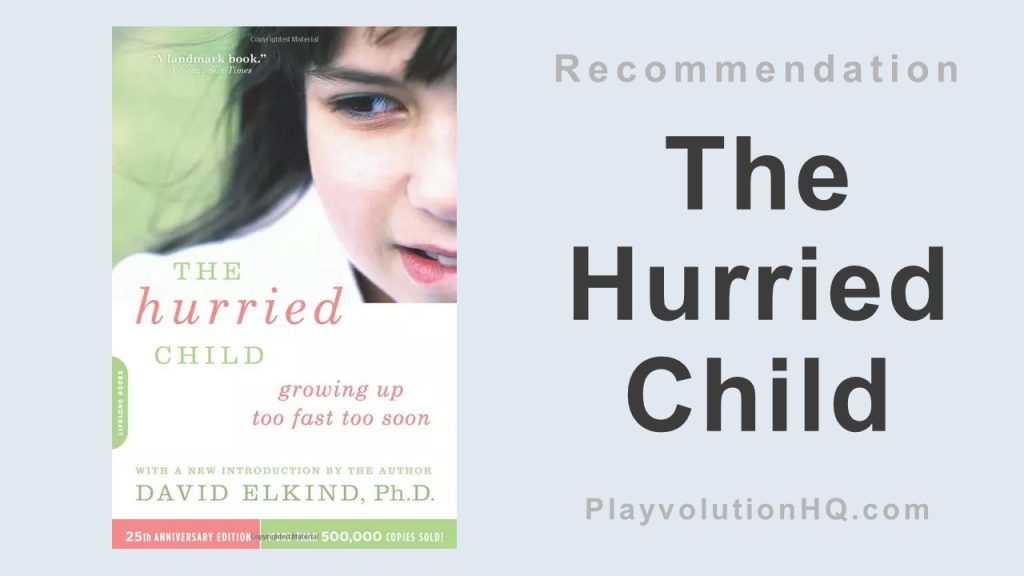 The Hurried Child, 25th Anniversary Edition | Playvolution HQ