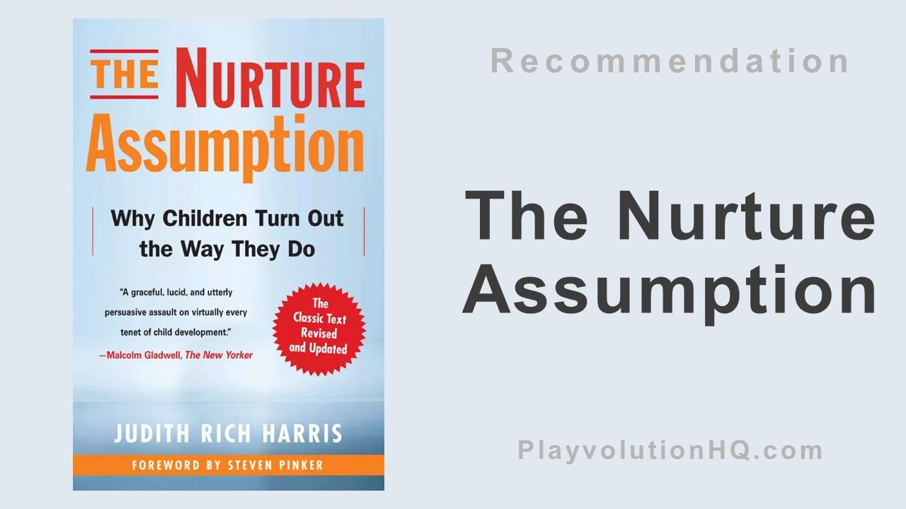 The Nurture Assumption