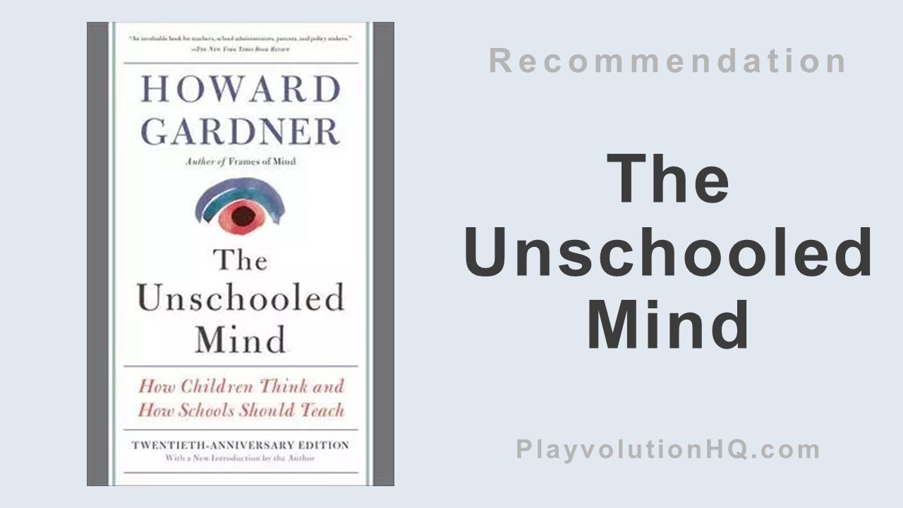 The Unschooled Mind