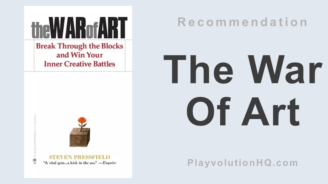 The War Of Art: Break Through The Blocks And Win Your Inner Creative Battles