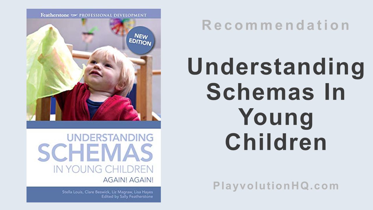 Understanding Schemas In Young Children: Again! Again!