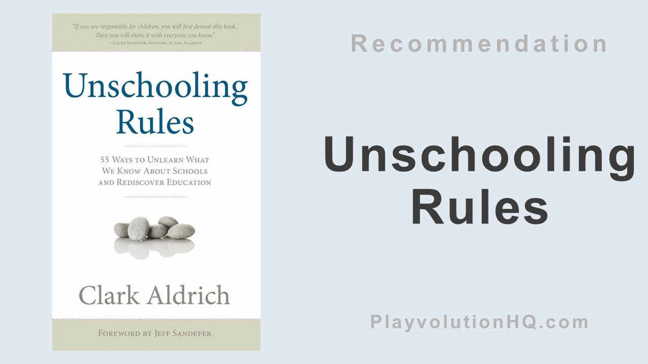 Unschooling Rules