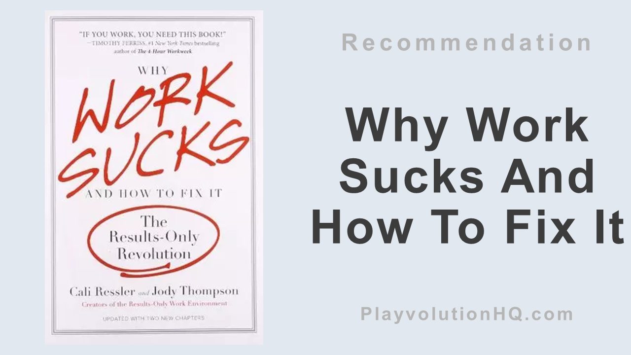 Why Work Sucks And How To Fix It