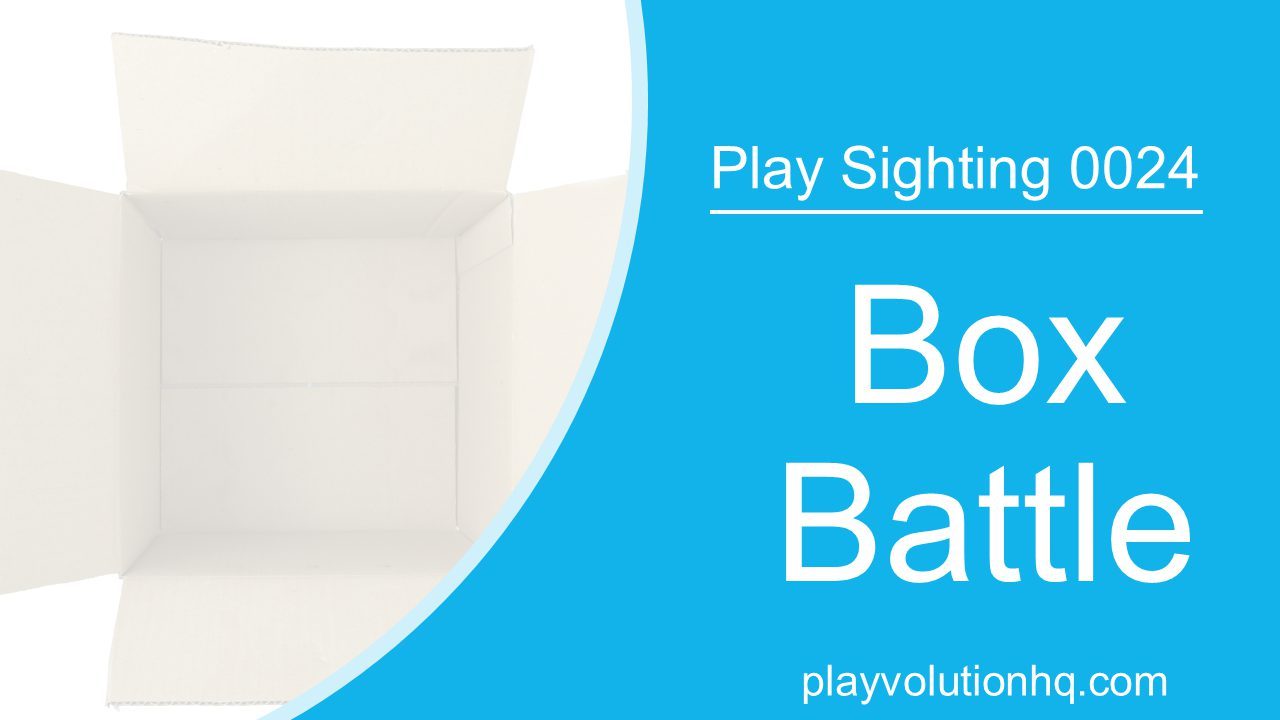 Box Battle | Play Sighting 0024