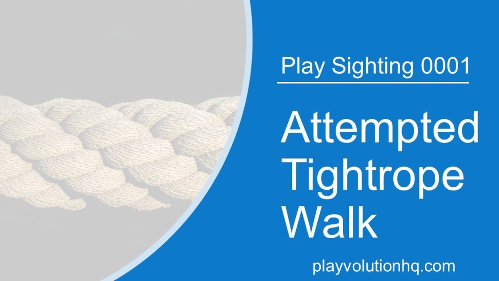 Attempted Tightrope Walk