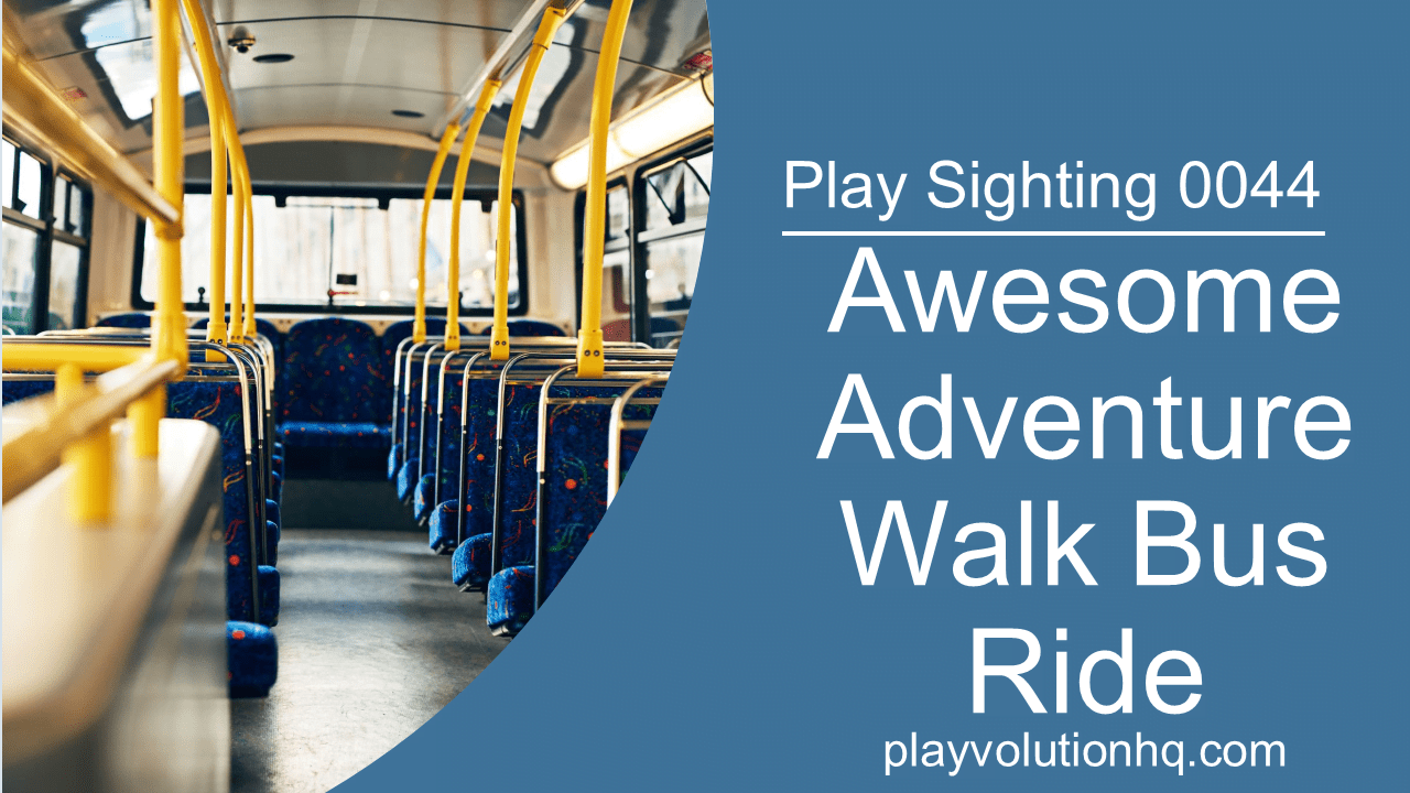 Awesome Adventure Walk Bus Ride | Play Sighting 0044