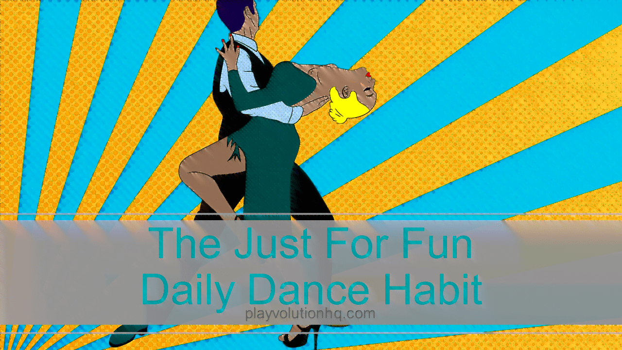 The Dance Habit