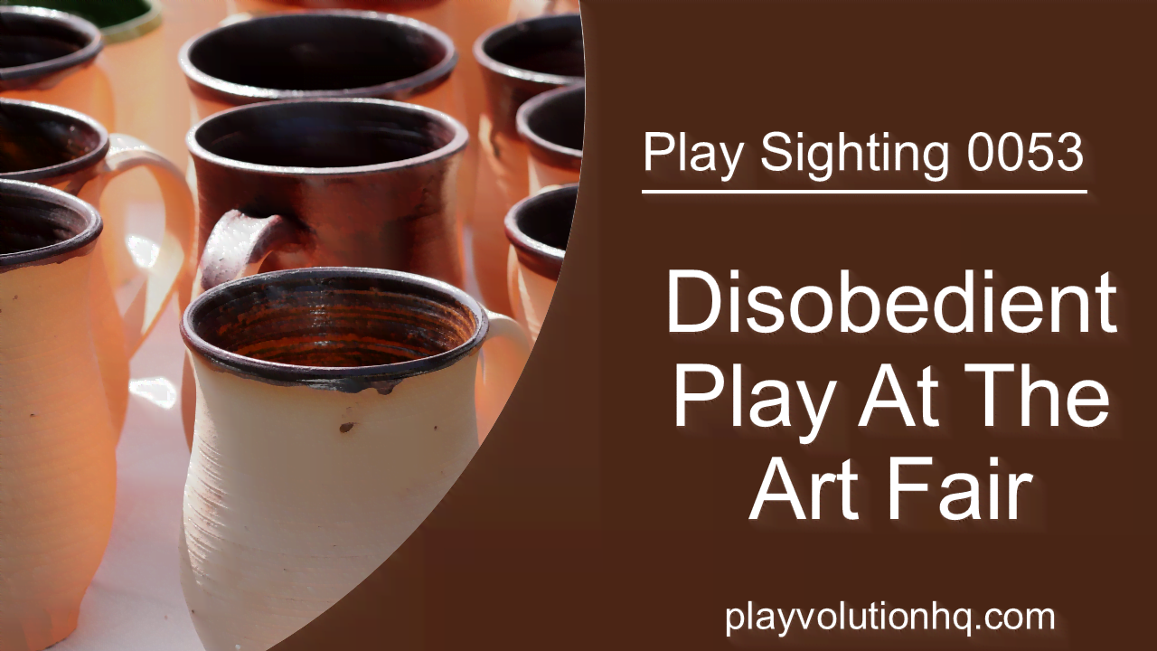 Disobedient Play At The Art Fair | Play Sighting 0053