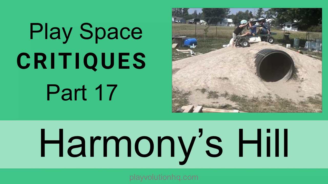 Harmony’s Hill | Play Space Critiques Part 17