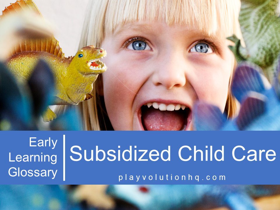 Subsidized Child Care