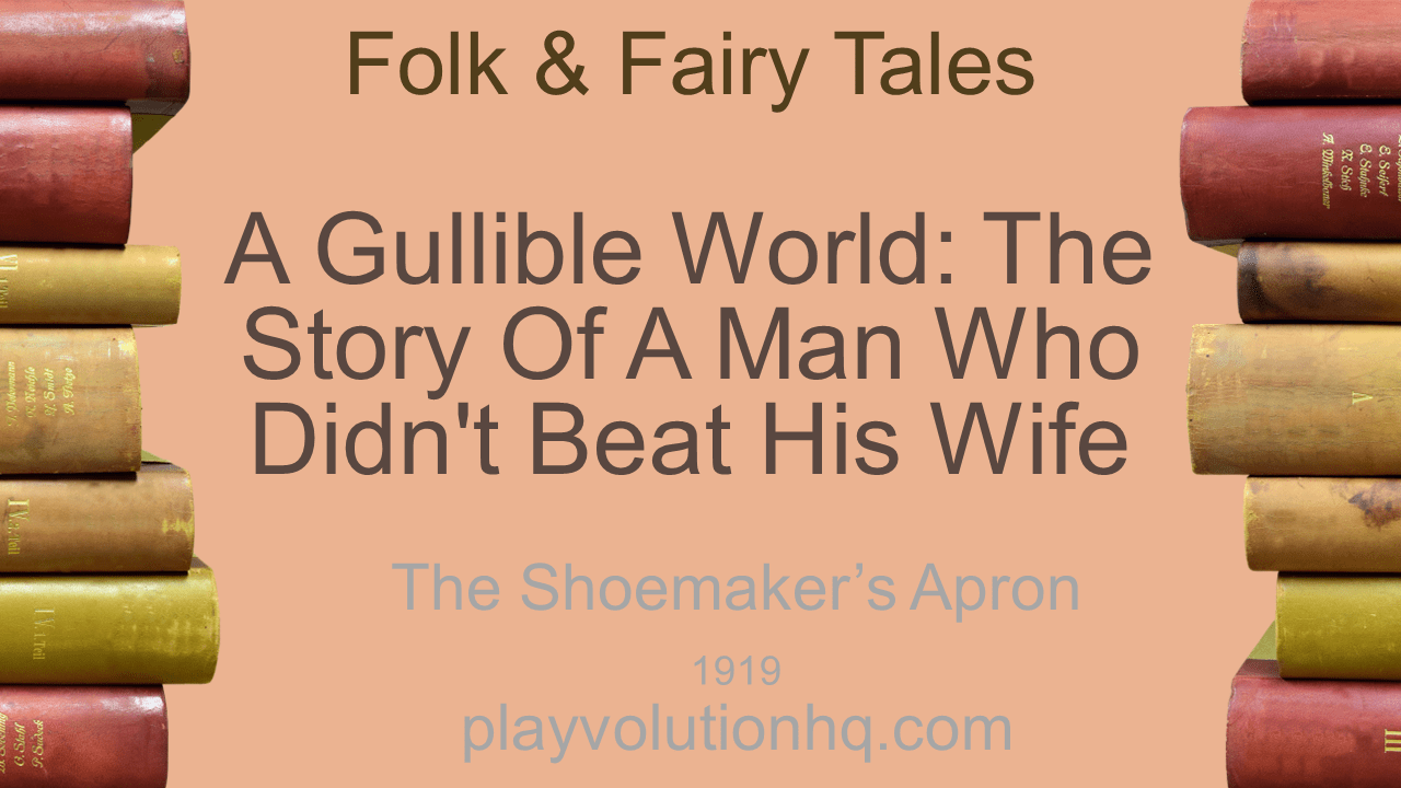 A Gullible World: The Story of a Man Who Didn’t Beat His Wife
