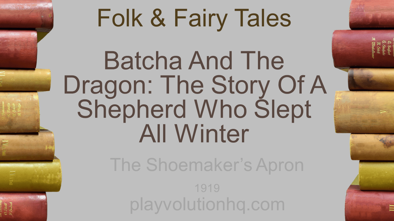 Batcha and the Dragon: The Story of a Shepherd Who Slept all Winter
