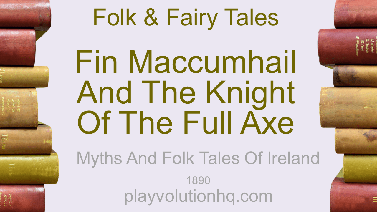 Fin MacCumhail and the Knight of the Full Axe