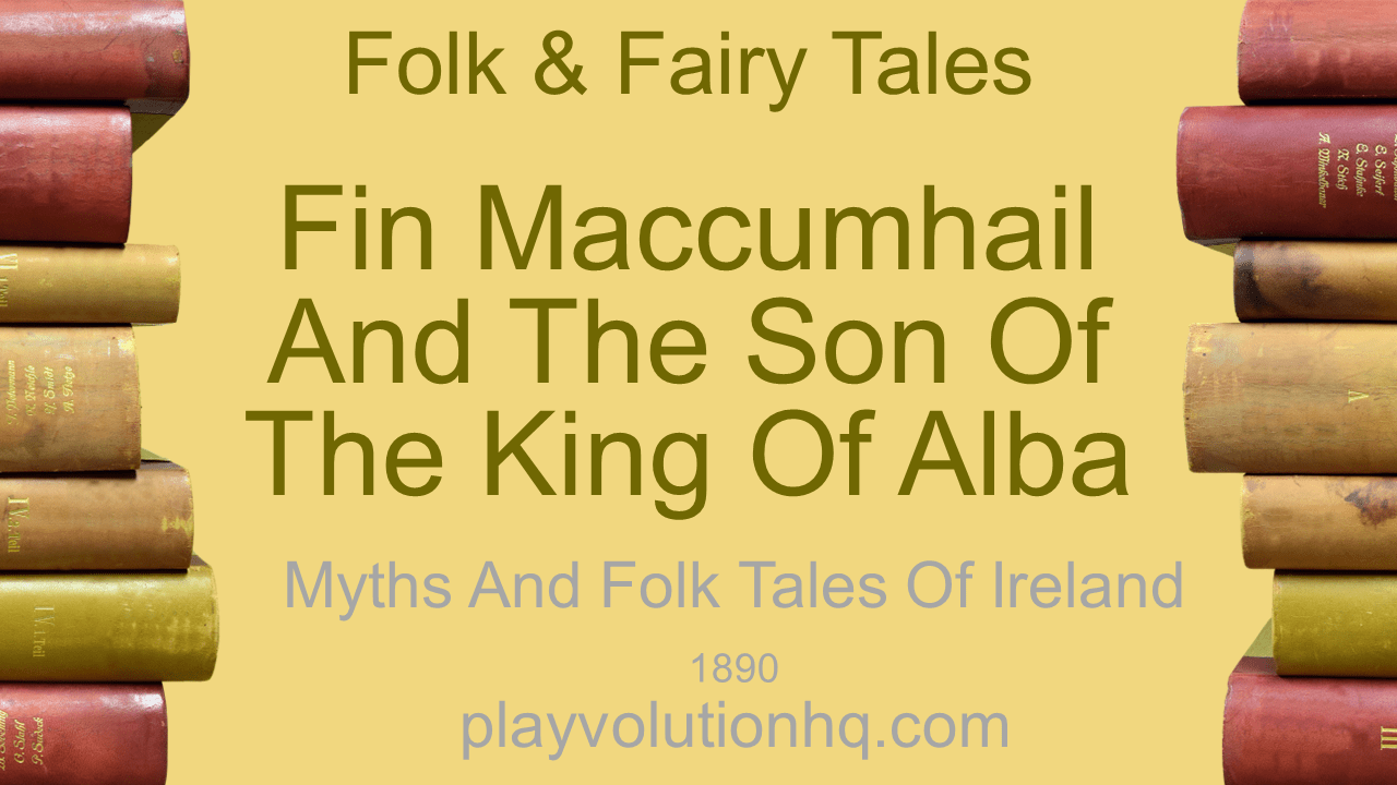 Fin MacCumhail and the Son of the King of Alba