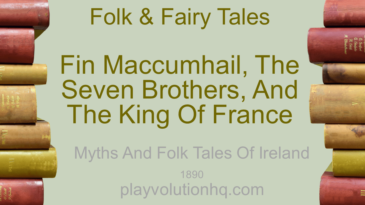 Fin MacCumhail, the Seven Brothers, and the King of France