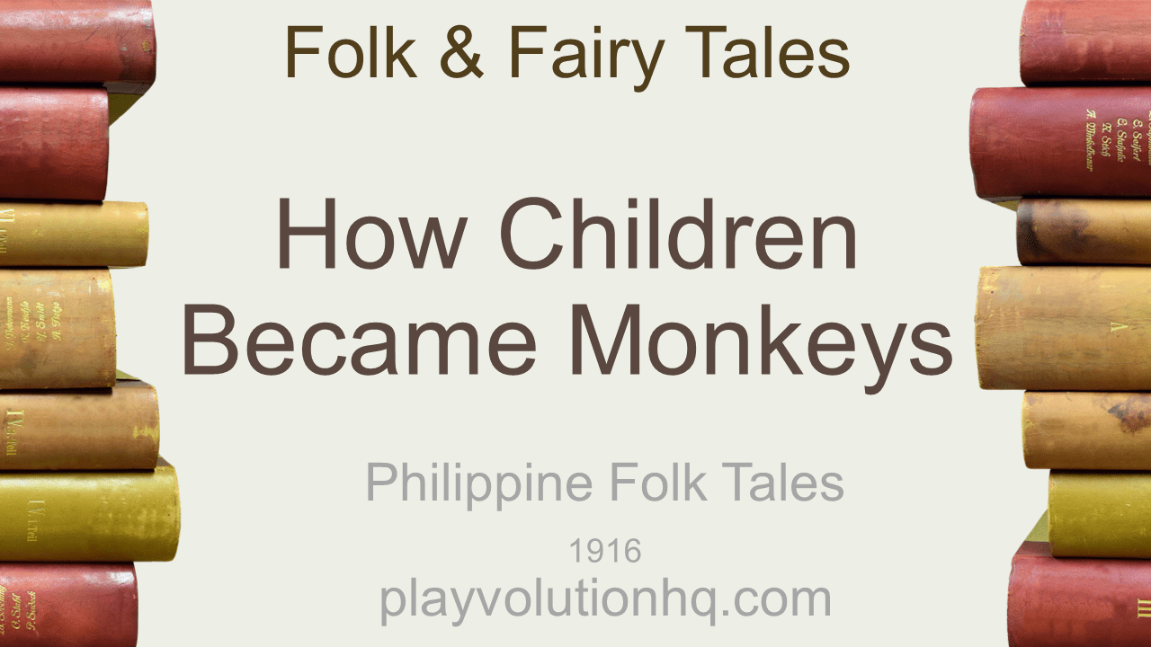 How Children Became Monkeys