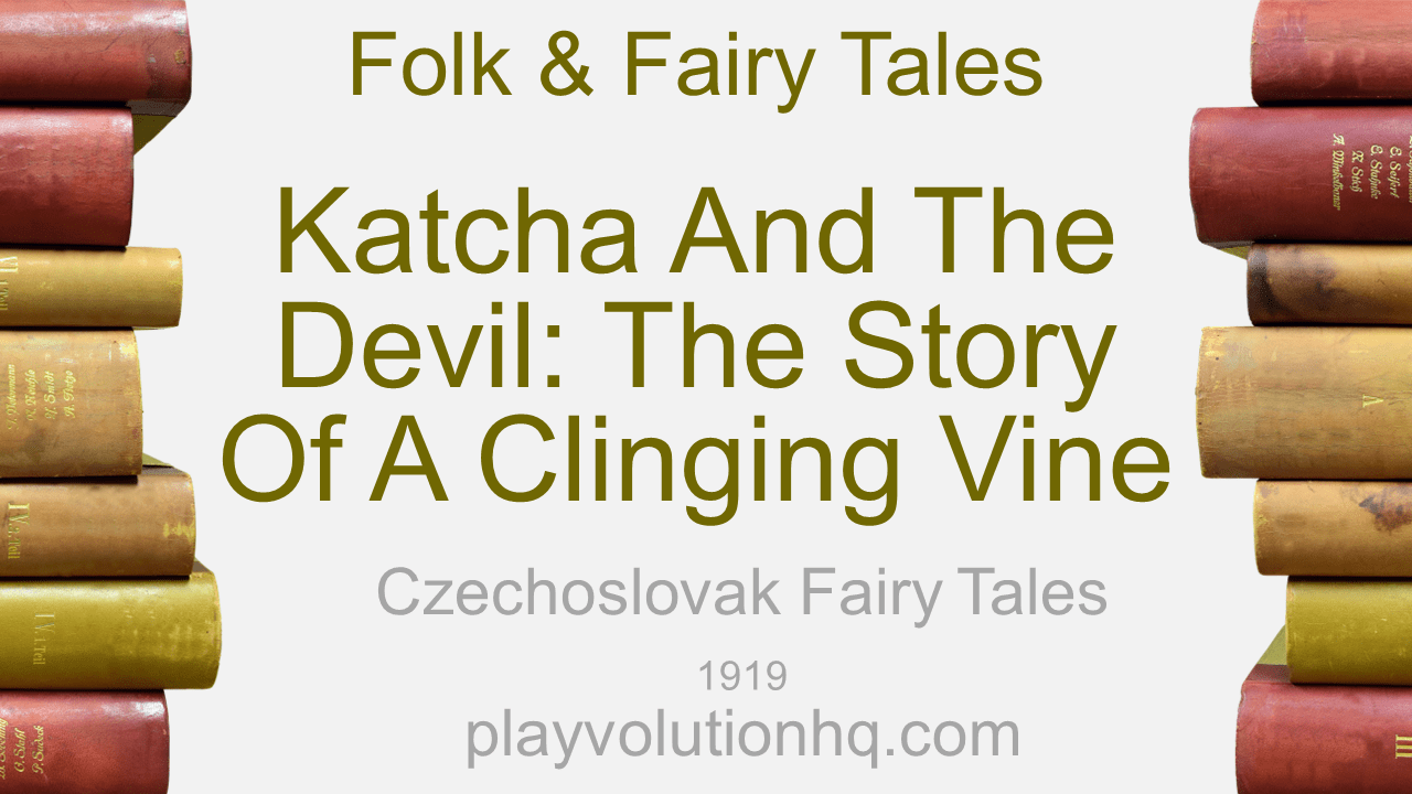 Katcha and the Devil: The Story of a Clinging Vine