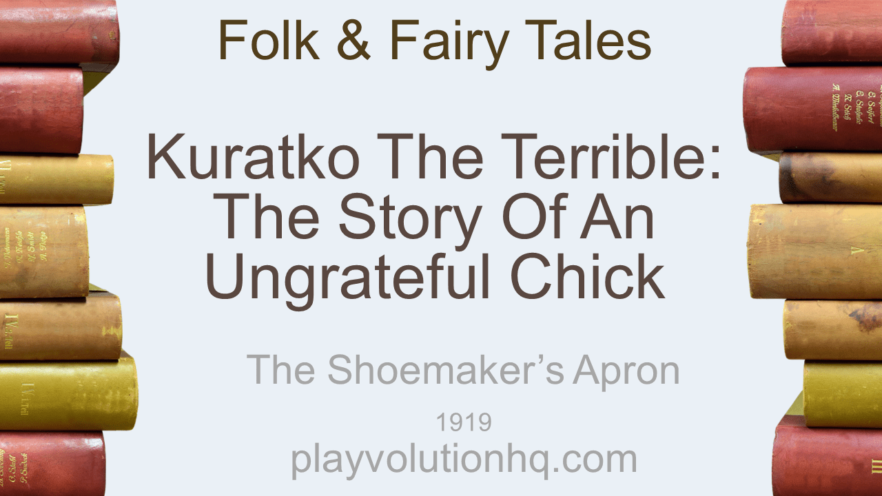 Kuratko the Terrible: The Story of an Ungrateful Chick