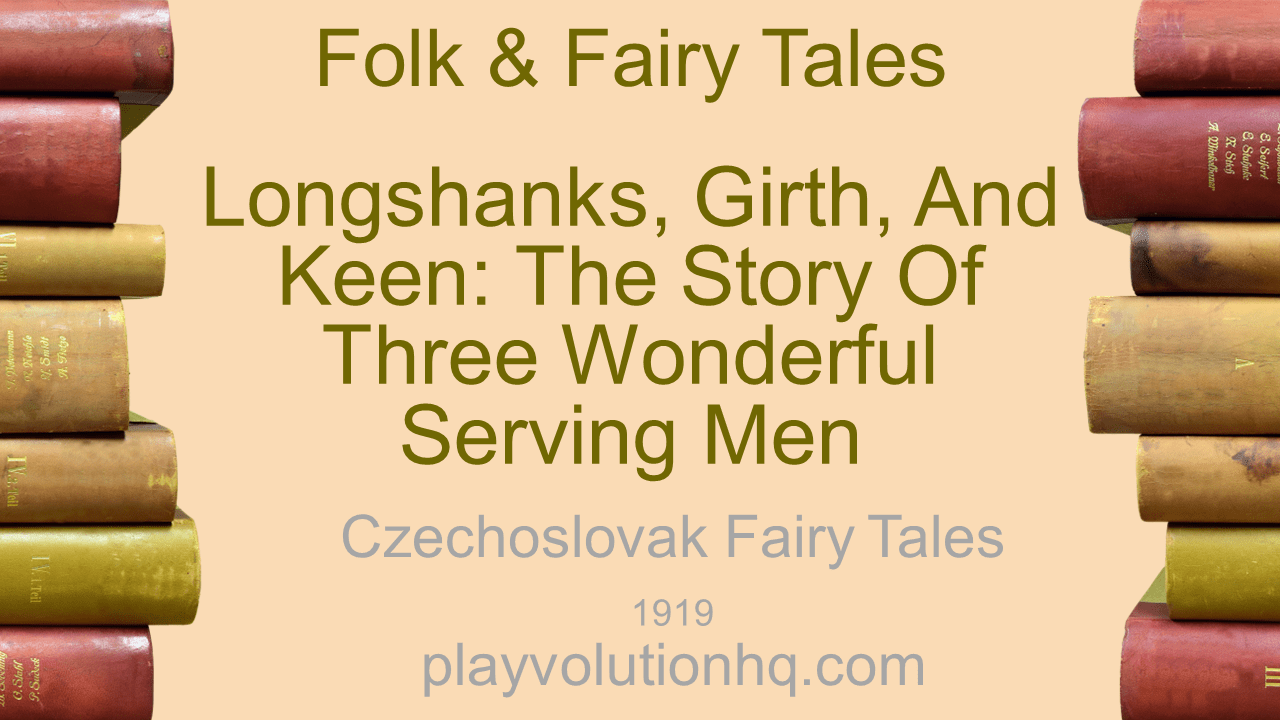 Longshanks, Girth, and Keen: The Story of Three Wonderful Serving Men