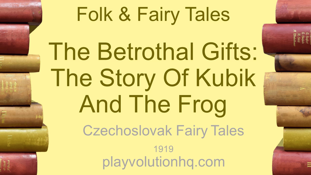 The Betrothal Gifts: The Story of Kubik and the Frog
