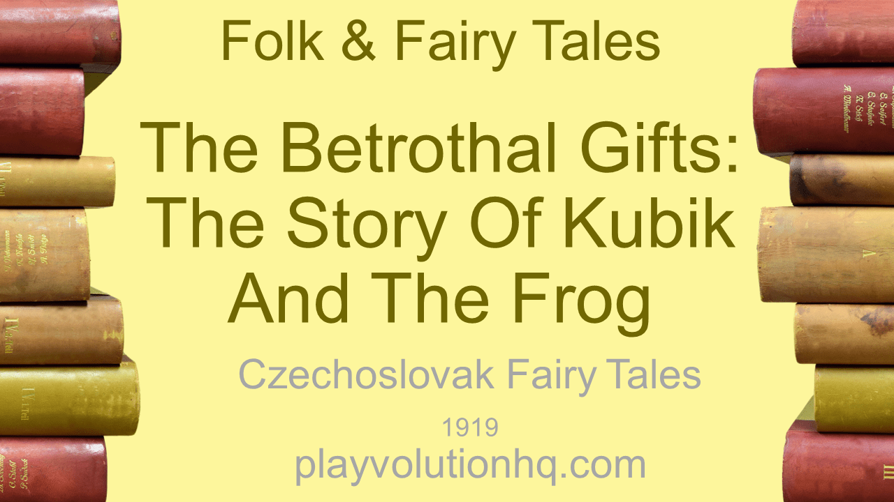 The Betrothal Gifts: The Story of Kubik and the Frog