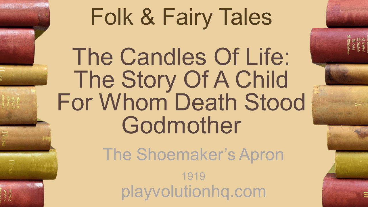 The Candles of Life: The Story of a Child for Whom Death Stood Godmother
