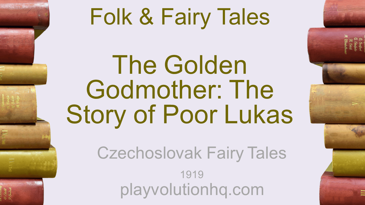 The Golden Godmother: The Story of Poor Lukas