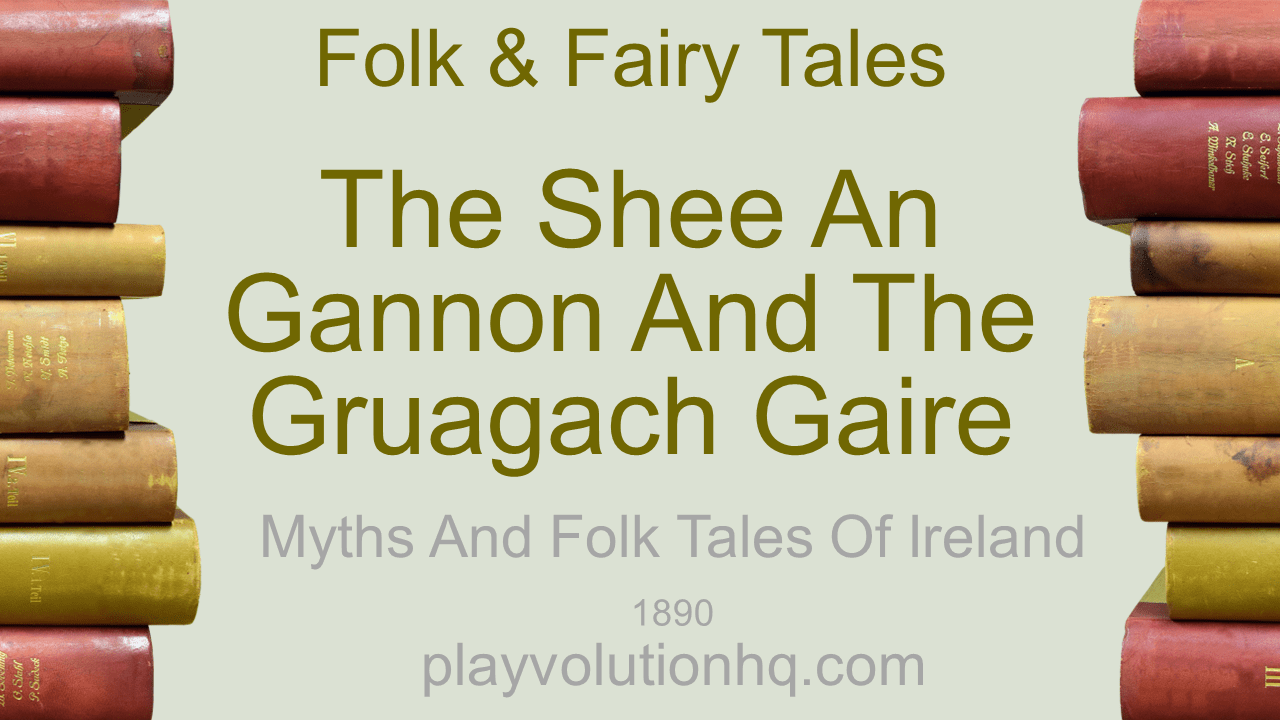 The Shee an Gannon and the Gruagach Gaire