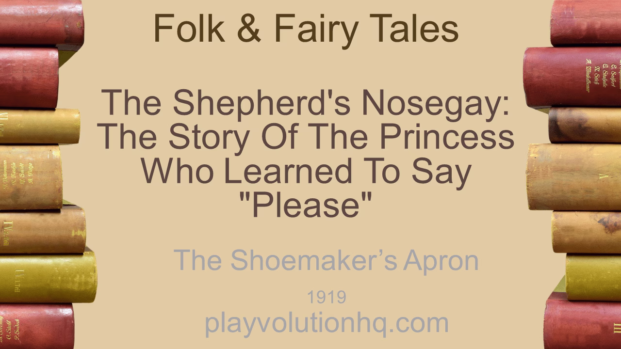 The Shepherd’s Nosegay: The Story of the Princess Who Learned to say “Please”