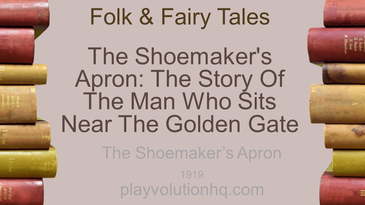 The Shoemaker’s Apron: The Story of the Man Who Sits Near the Golden Gate