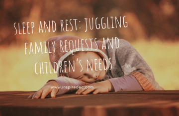 Sleep and Rest: Juggling Family Requests and Children's Needs