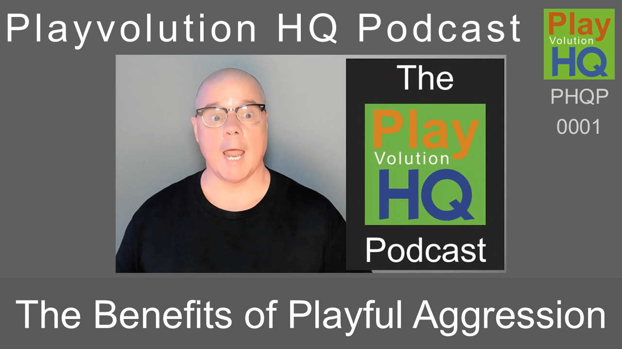 PHQP_0001 The Benefits of Playful Aggression