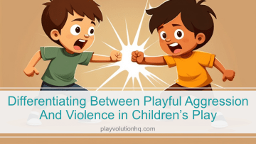 Differentiating Between Playful Aggression And Violence in Children’s Play