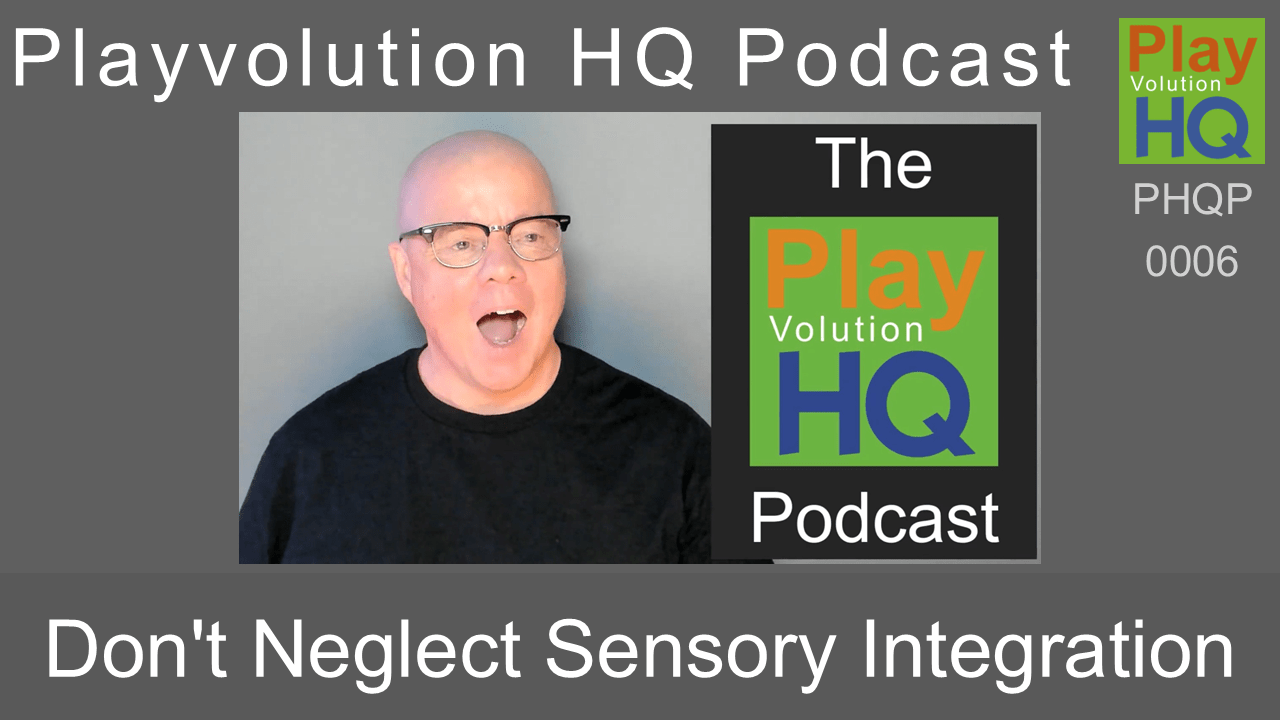 PHQP_0006 Don’t Neglect Sensory Integration