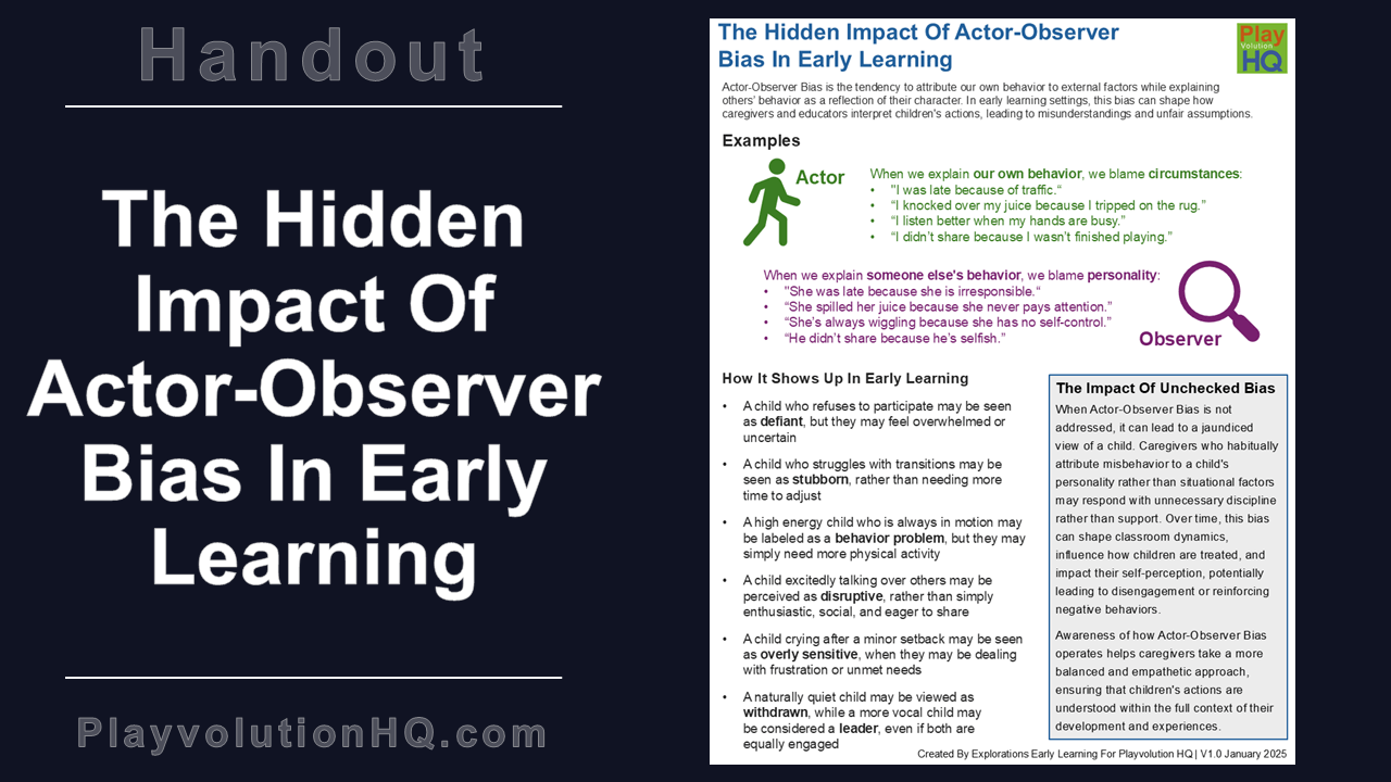 The Hidden Impact Of Actor-Observer Bias In Early Learning